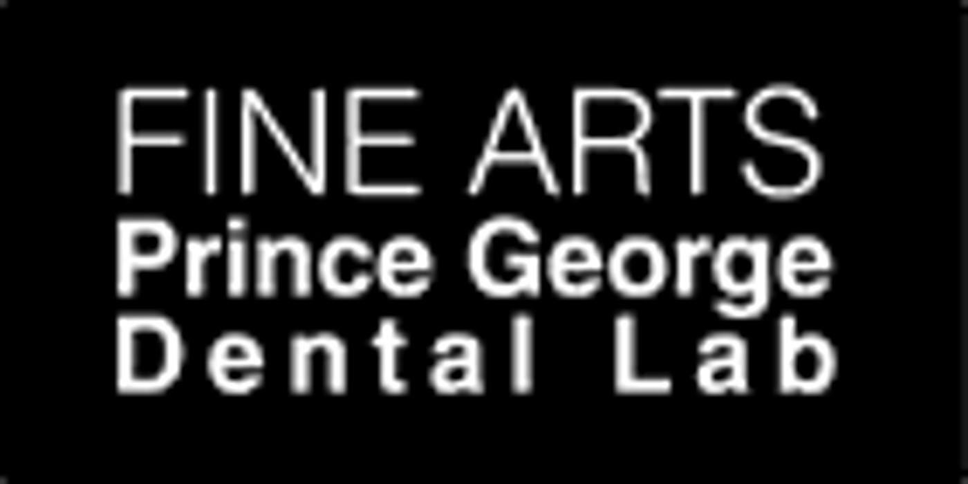 Fine Arts Prince George Dental Laboratories Ltd