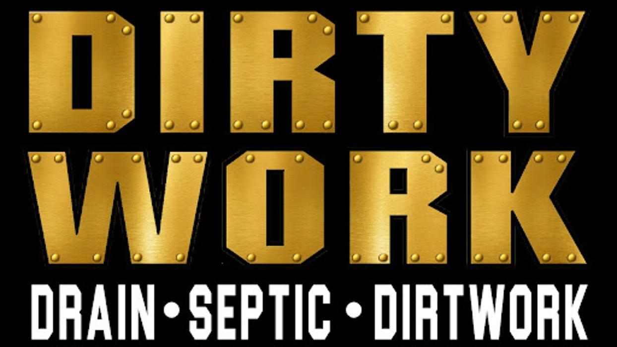 Dirty Work, AAA Sewer & Drain