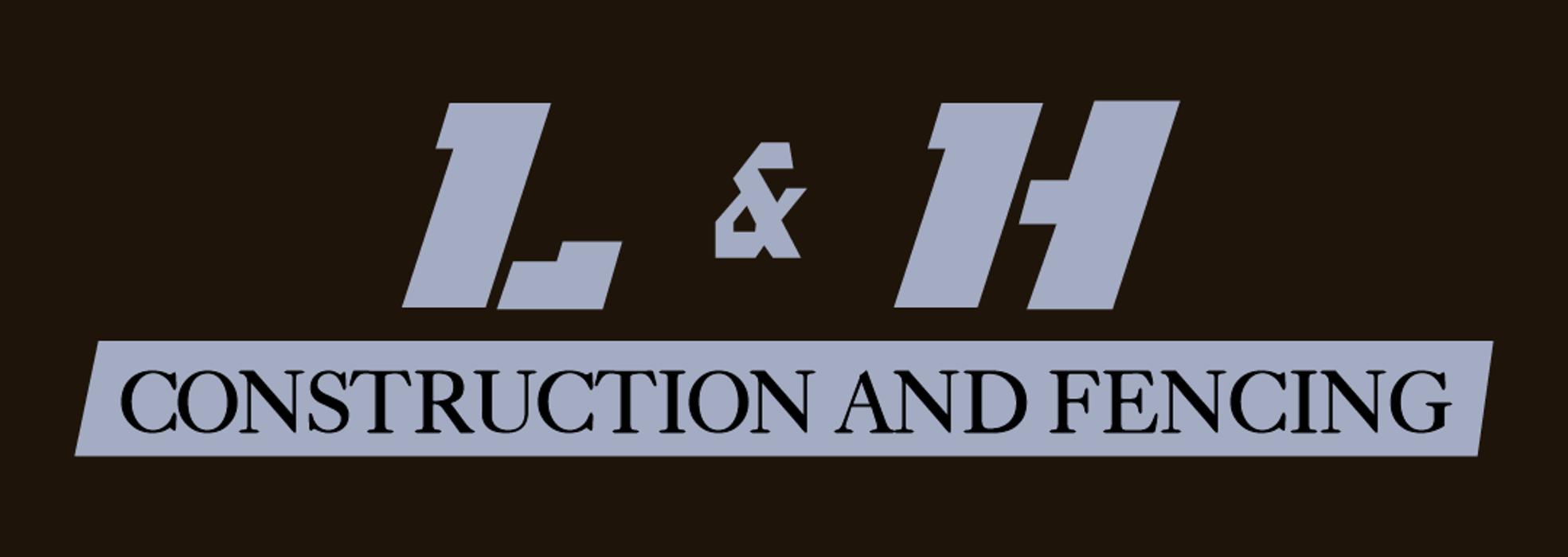 L & H Fence & Construction