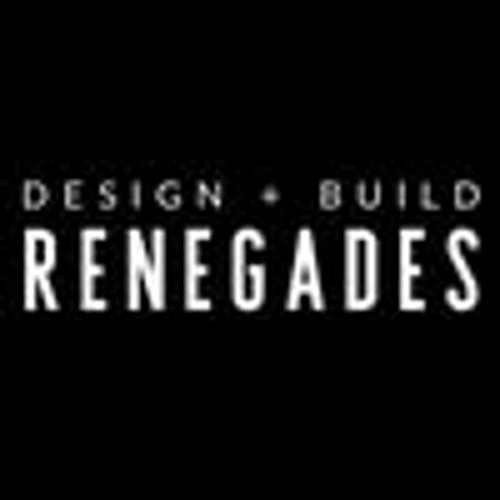 DESIGN + BUILD RENEGADES