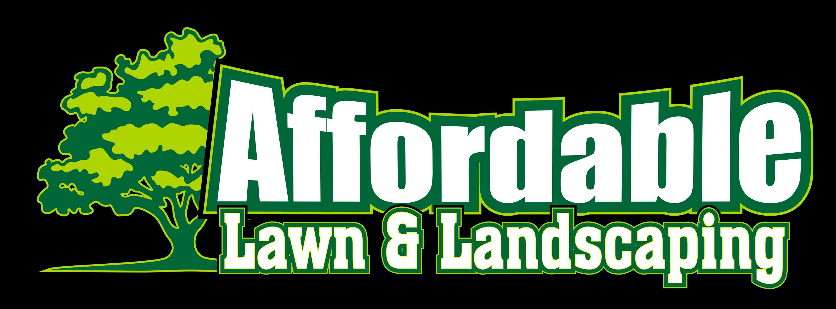 Affordable Lawn and Landscaping
