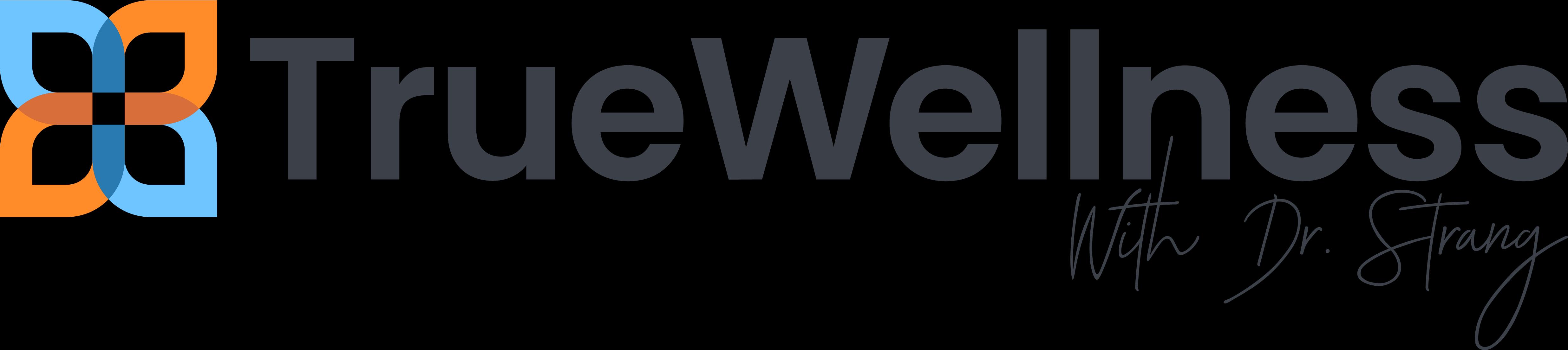 True Wellness with Dr Strang