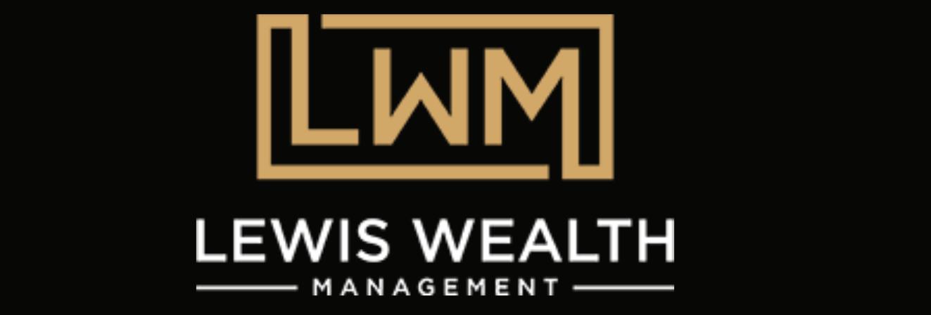 Lewis Wealth Management LLC