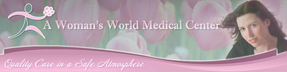 A Woman's World Medical Center Inc