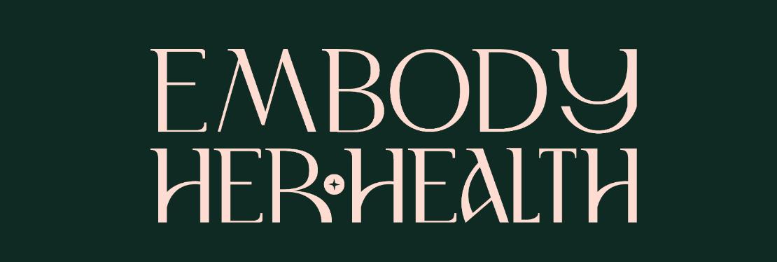 Embody Her Health