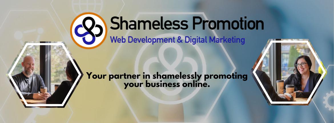 Shameless Promotion - Website Design, SEO & Social Media