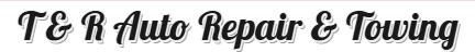 T & R Auto Repair & Towing
