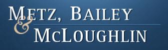 Metz, Bailey & McLoughlin, LLP